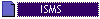 ISMS